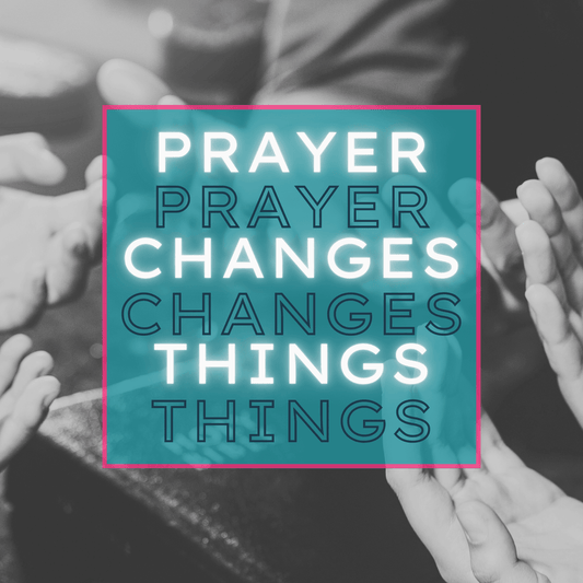 Prayer Changes Things: A Movement - Harmony + Hope
