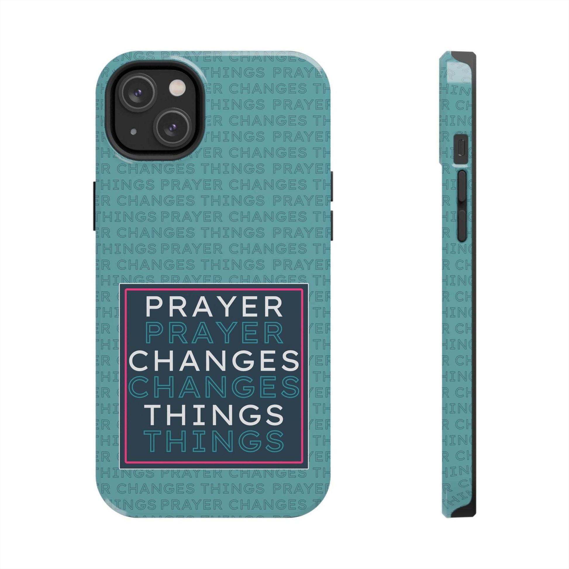 Prayer Changes Things Phone Case – Teal Blue Faith Design - Harmony + Hope
