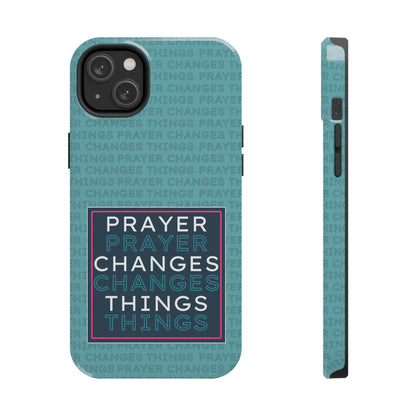 Prayer Changes Things Phone Case – Teal Blue Faith Design - Harmony + Hope