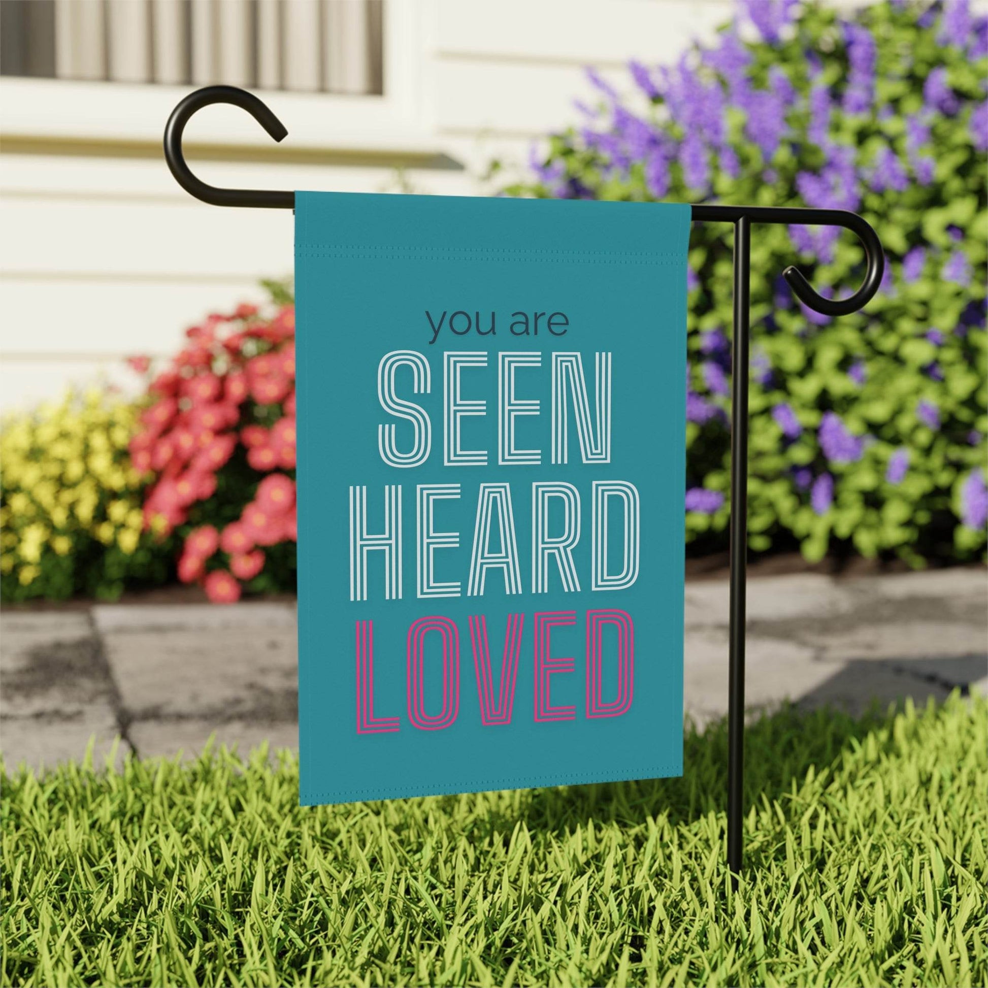 You Are Seen, Heard, Loved – Teal Christian Garden Banner - Harmony + Hope