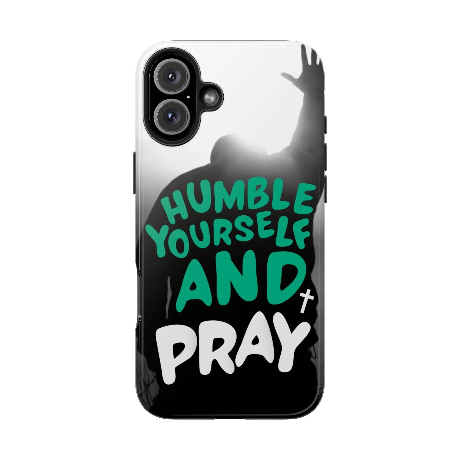 Humble Yourself and Pray Phone Case – Teal Christian Reminder - Harmony + Hope
