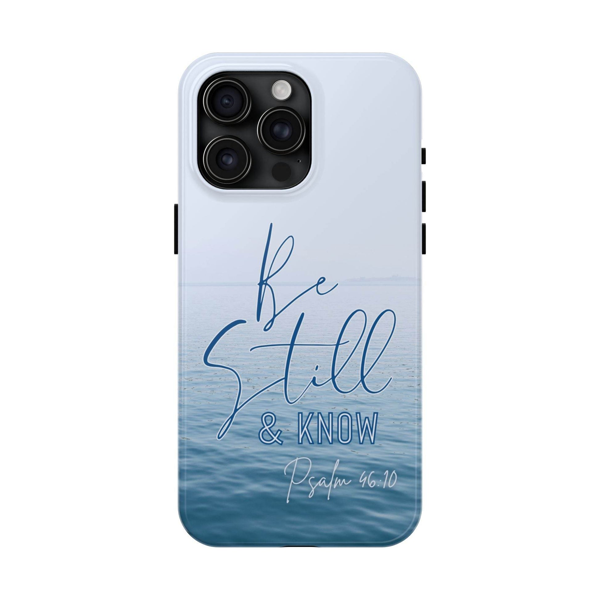 Stillness & Strength Phone Case – Psalm 46:10 Scripture Design - Harmony + Hope