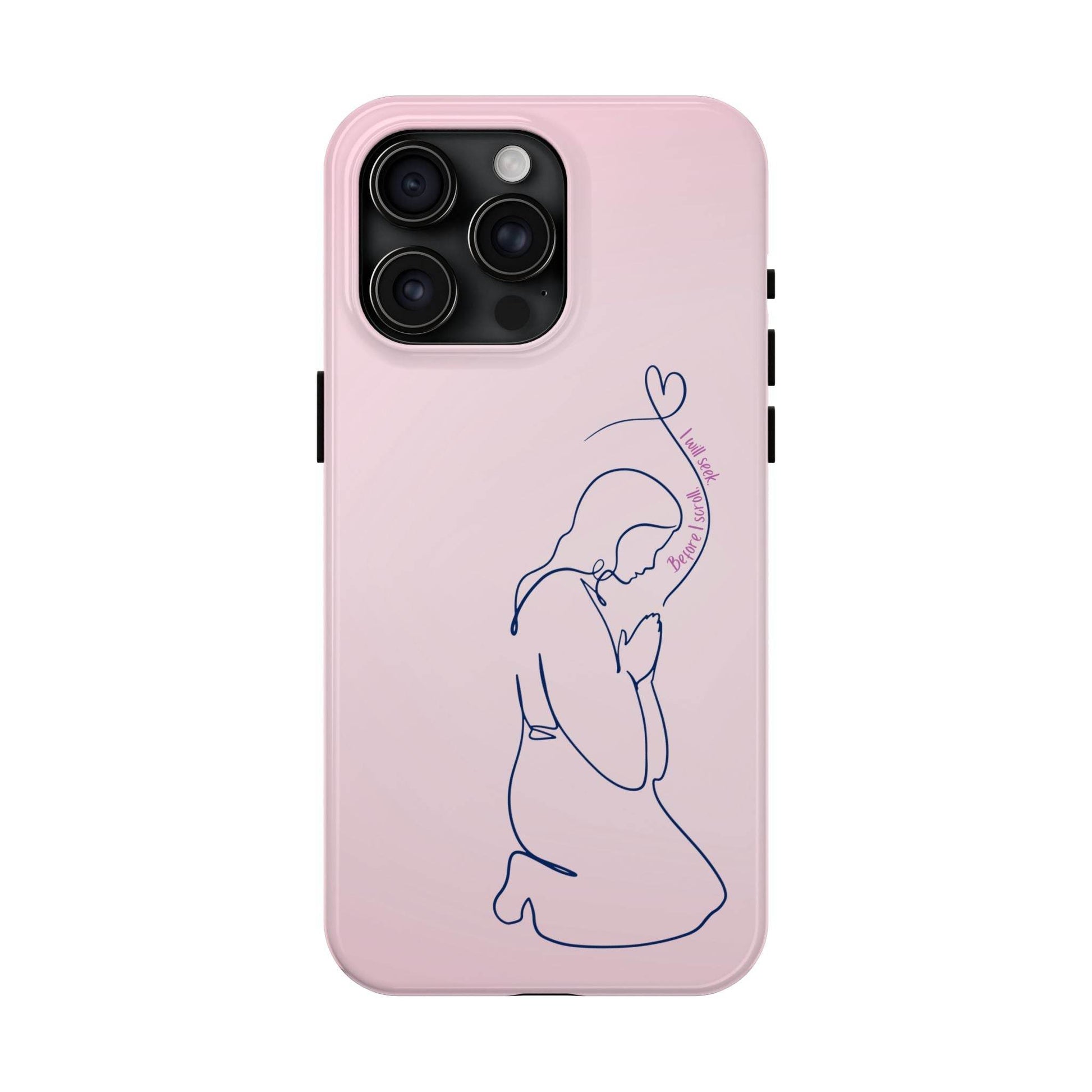 Before I Scroll, I Will Seek Phone Case – Light Pink Christian Cover - Harmony + Hope