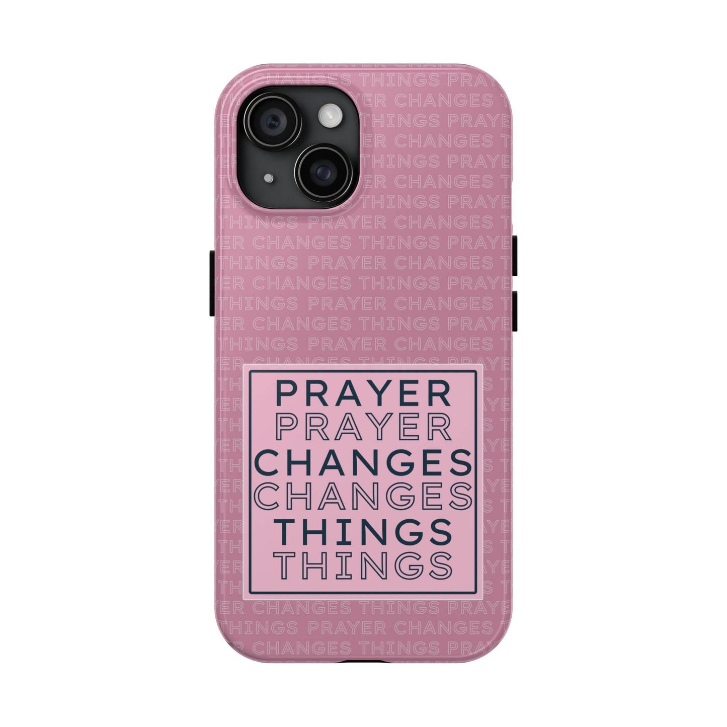 Prayer Changes Things Phone Case – Mauve Pink Faith Design - Harmony + Hope