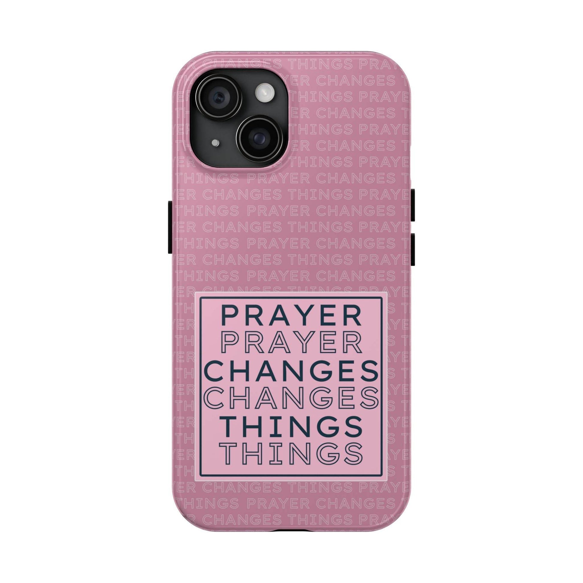 Prayer Changes Things Phone Case – Mauve Pink Faith Design - Harmony + Hope
