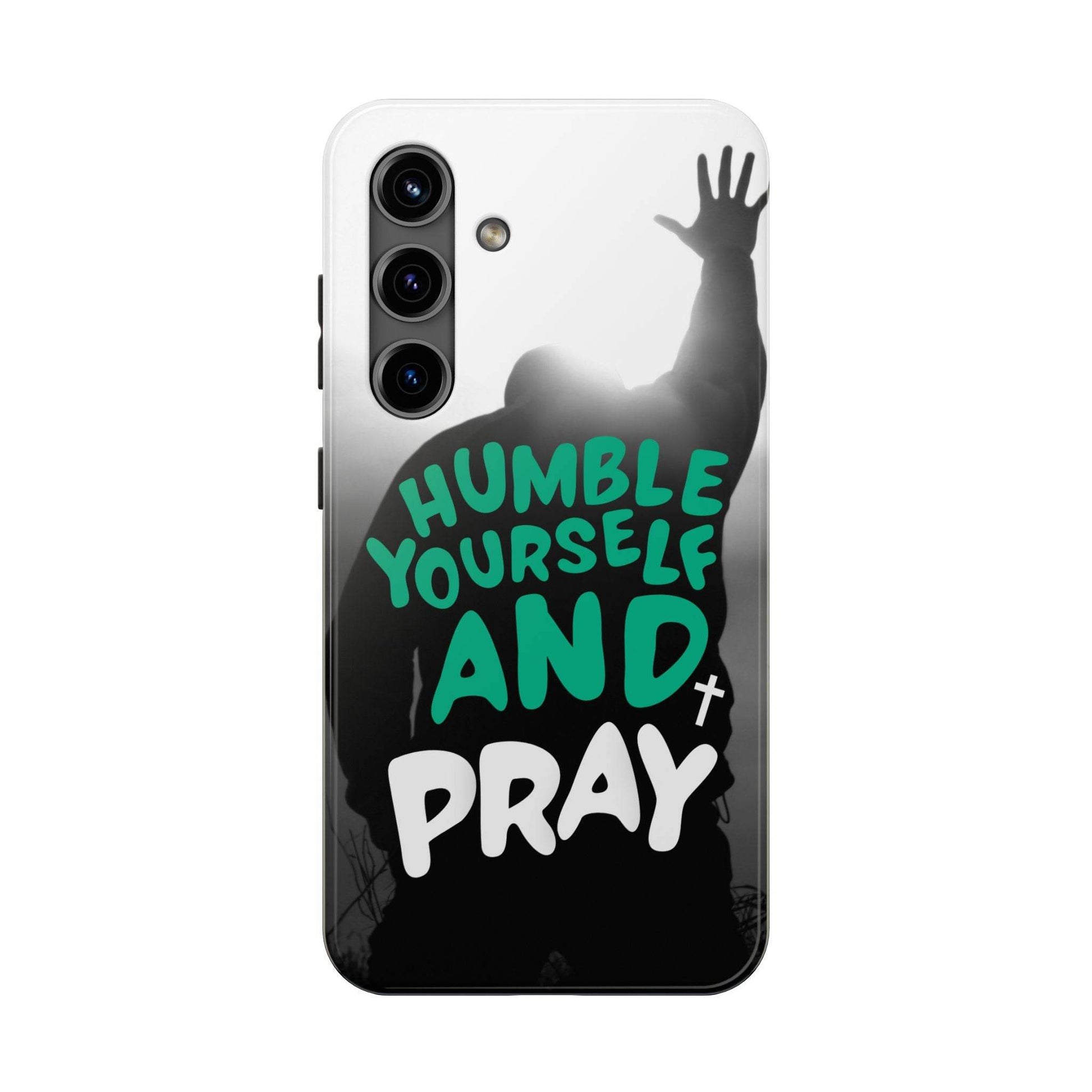 Humble Yourself and Pray Phone Case – Teal Christian Reminder - Harmony + Hope