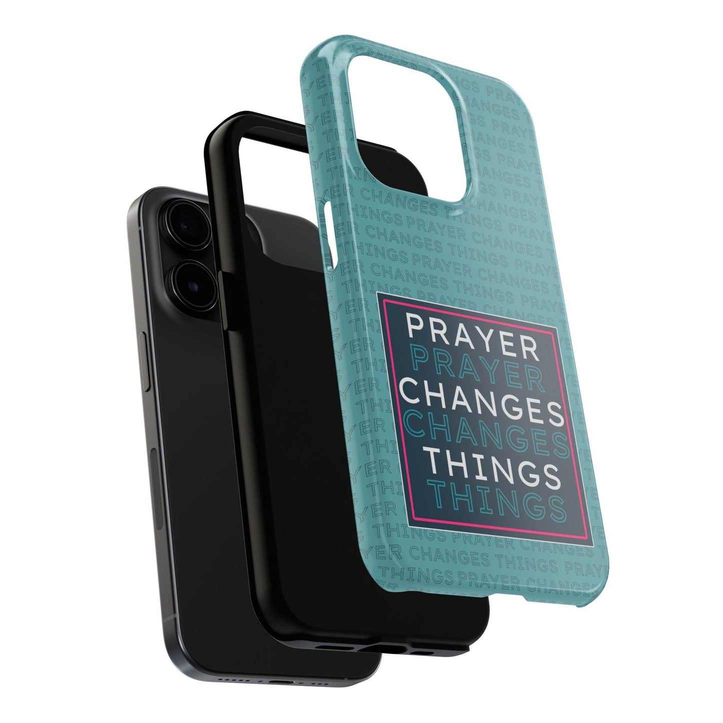 Prayer Changes Things Phone Case – Teal Blue Faith Design - Harmony + Hope