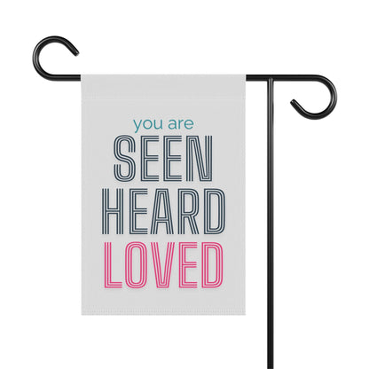 You Are Seen, Heard, Loved – White Christian Garden Banner - Harmony + Hope