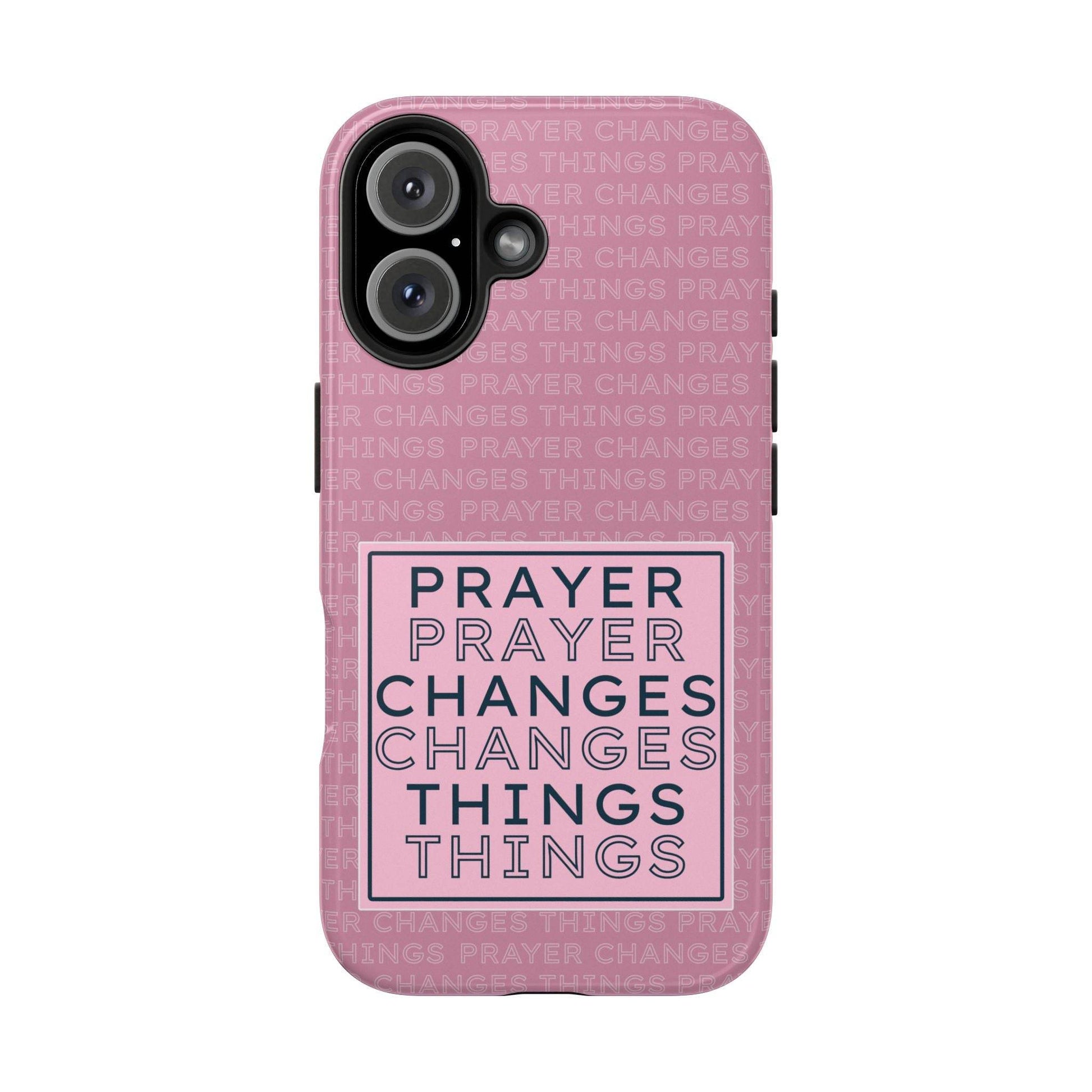 Prayer Changes Things Phone Case – Mauve Pink Faith Design - Harmony + Hope