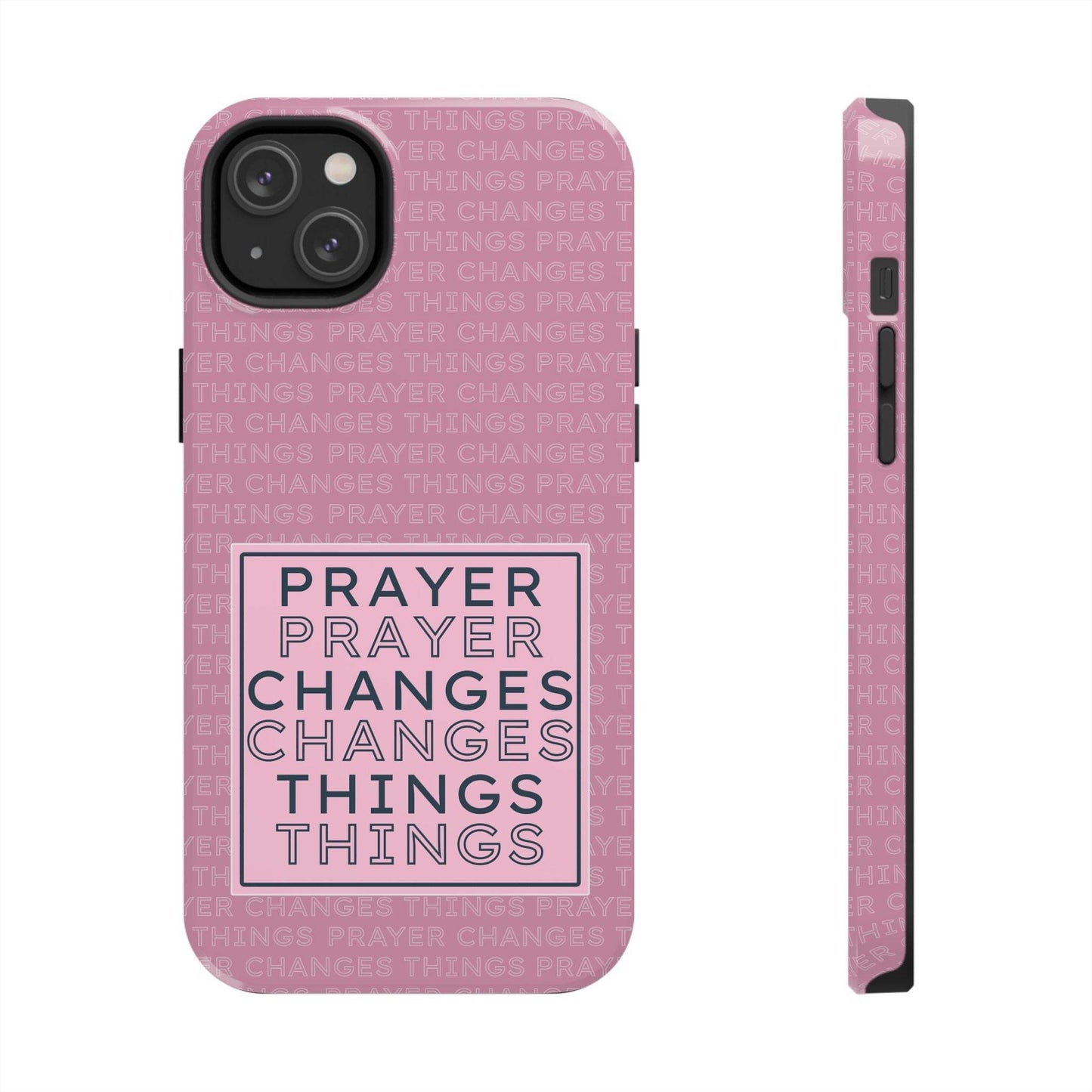 Prayer Changes Things Phone Case – Mauve Pink Faith Design - Harmony + Hope