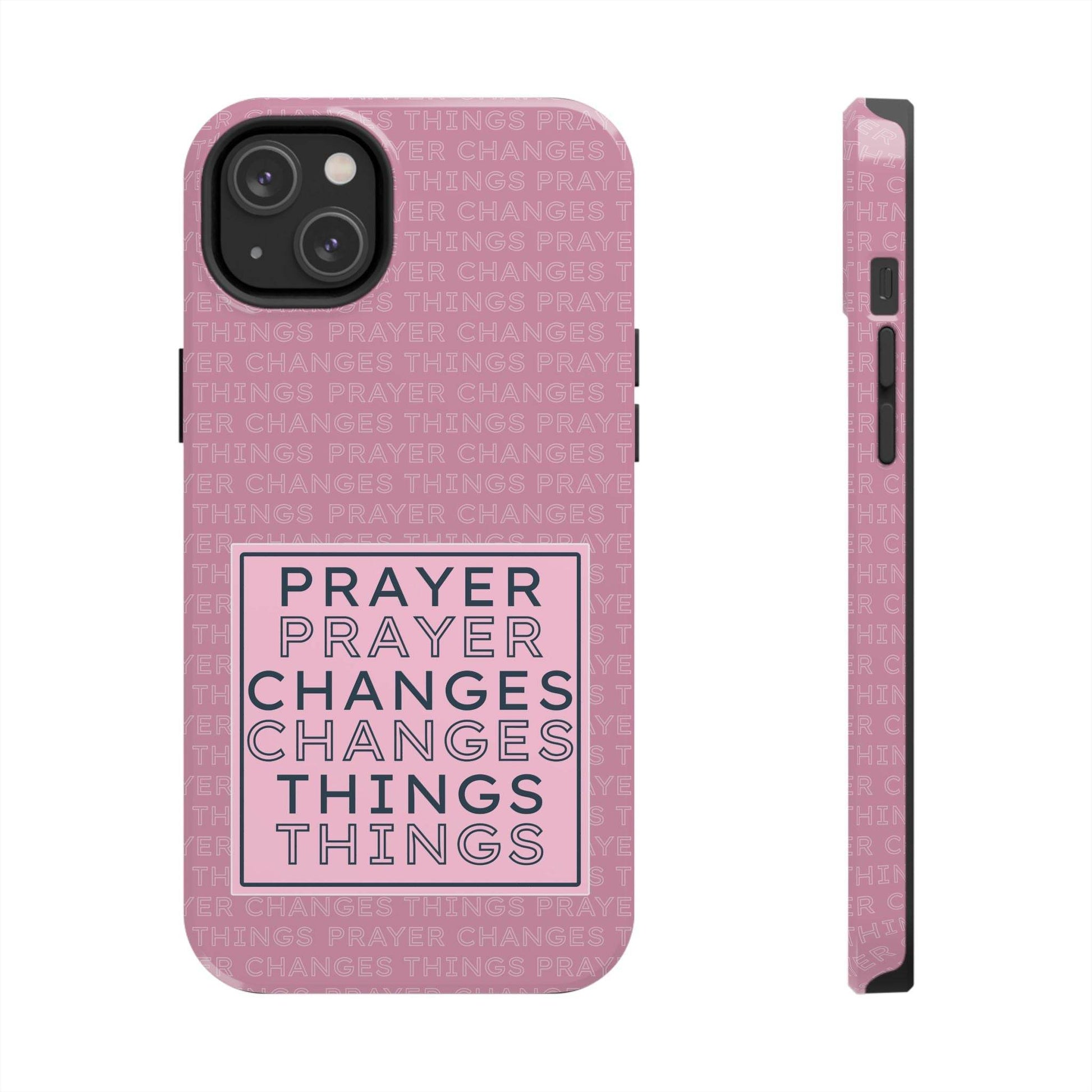 Prayer Changes Things Phone Case – Mauve Pink Faith Design - Harmony + Hope