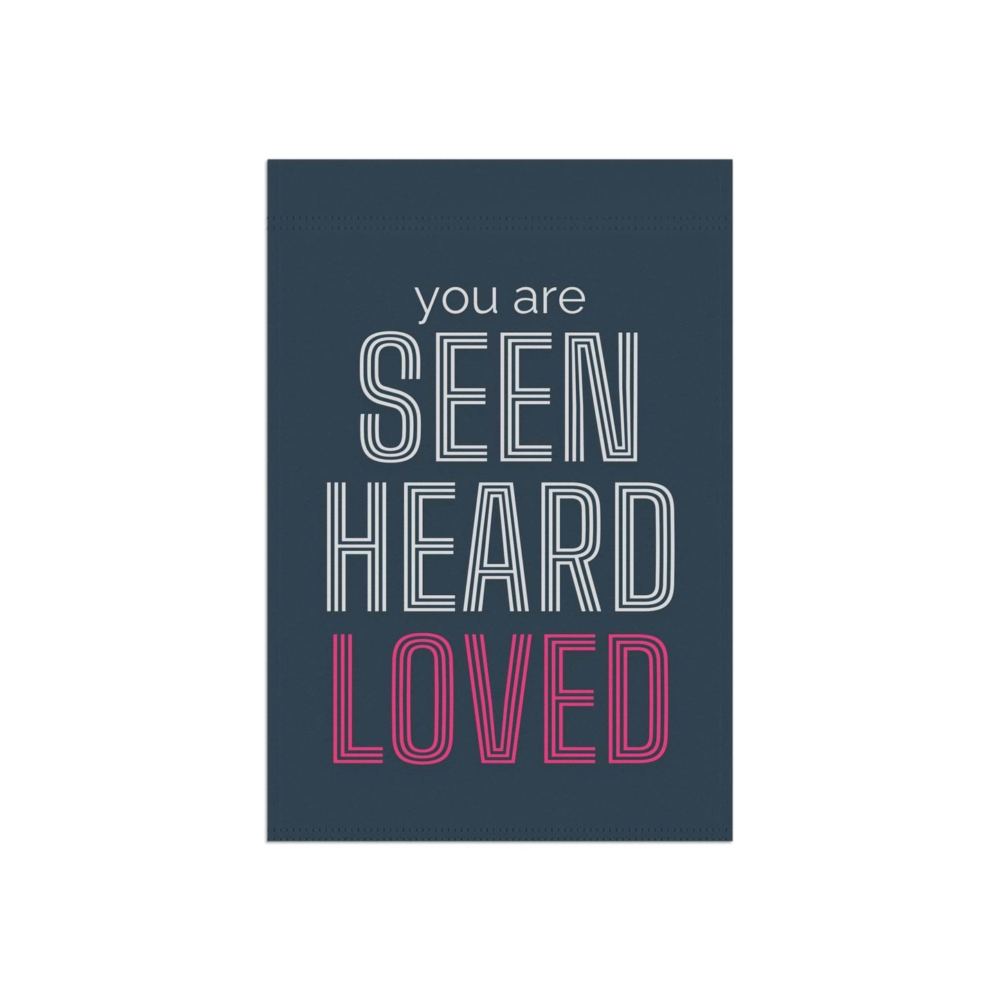 You Are Seen, Heard, Loved – Navy Christian Garden Banner - Harmony + Hope
