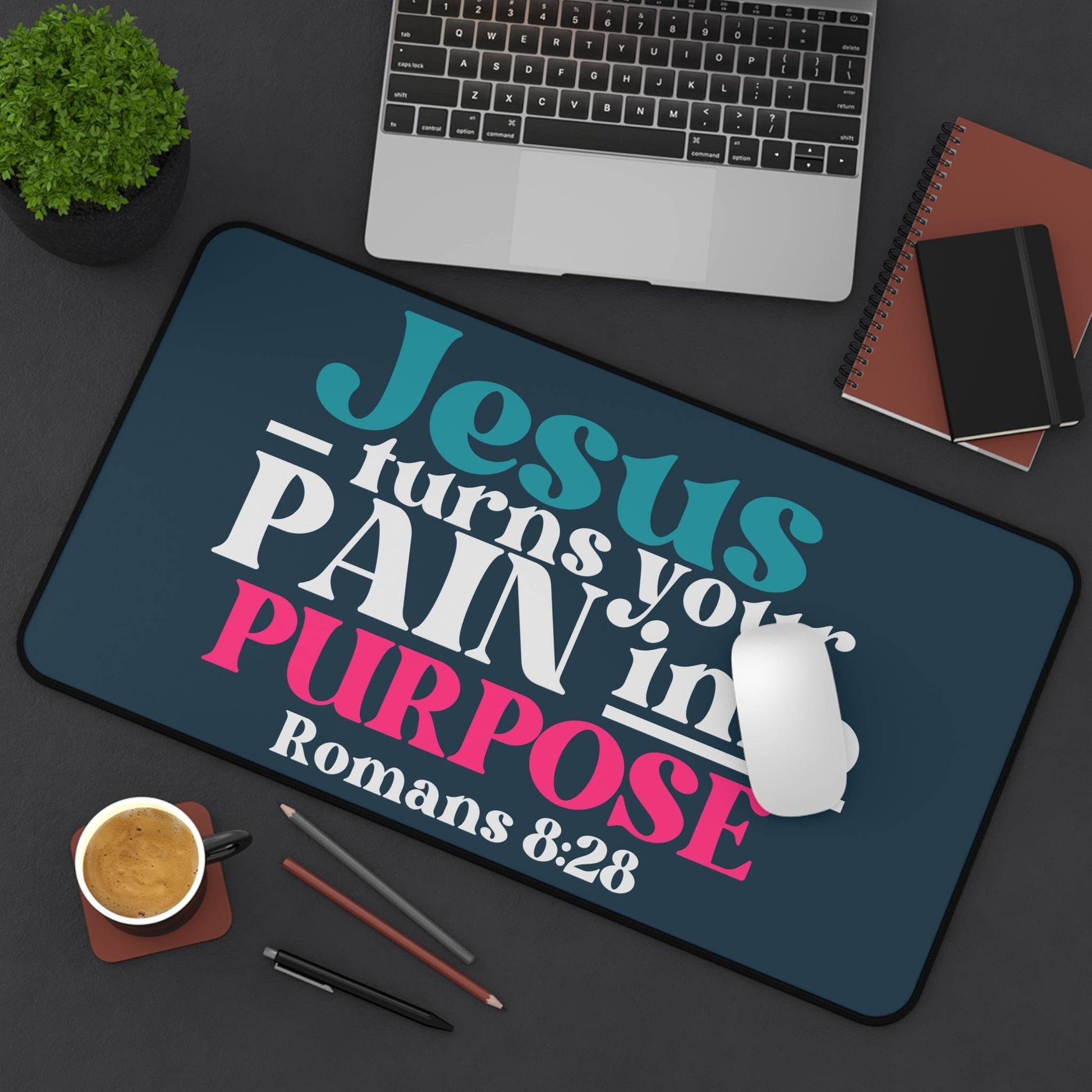 Jesus Turns Your Pain Into Purpose – Christian Desk Mat (Romans 8:28) - Harmony + Hope