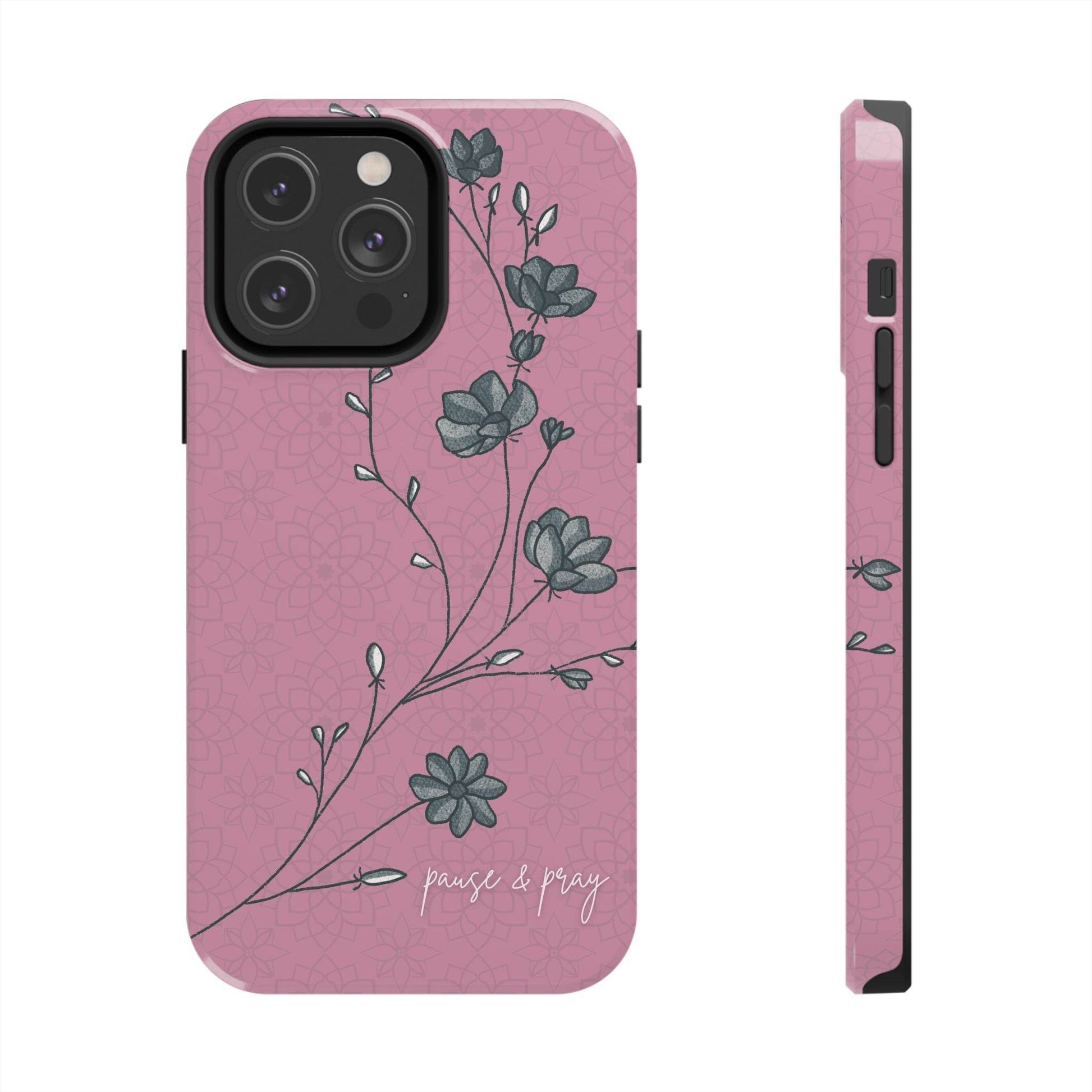Pause & Pray Phone Case – Mauve Floral Reminder - Harmony + Hope