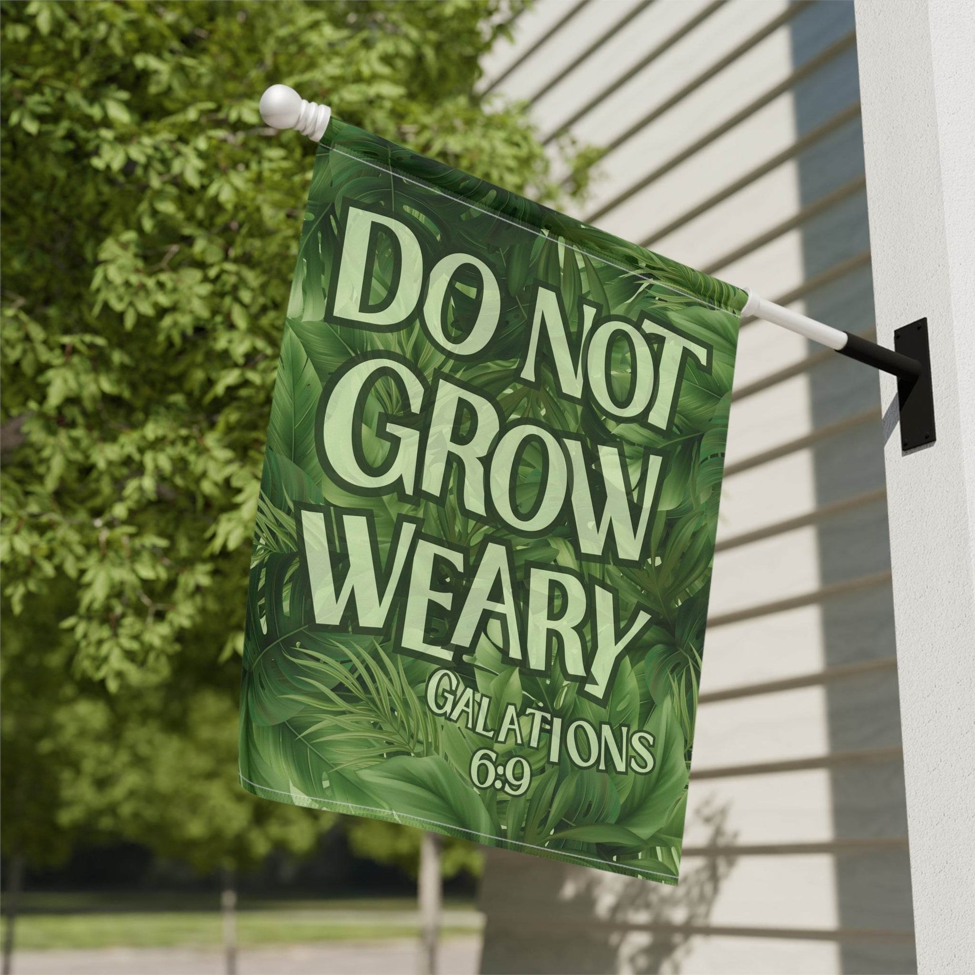 Do Not Grow Weary – Christian Garden Banner for Outdoor Inspiration - Harmony + Hope