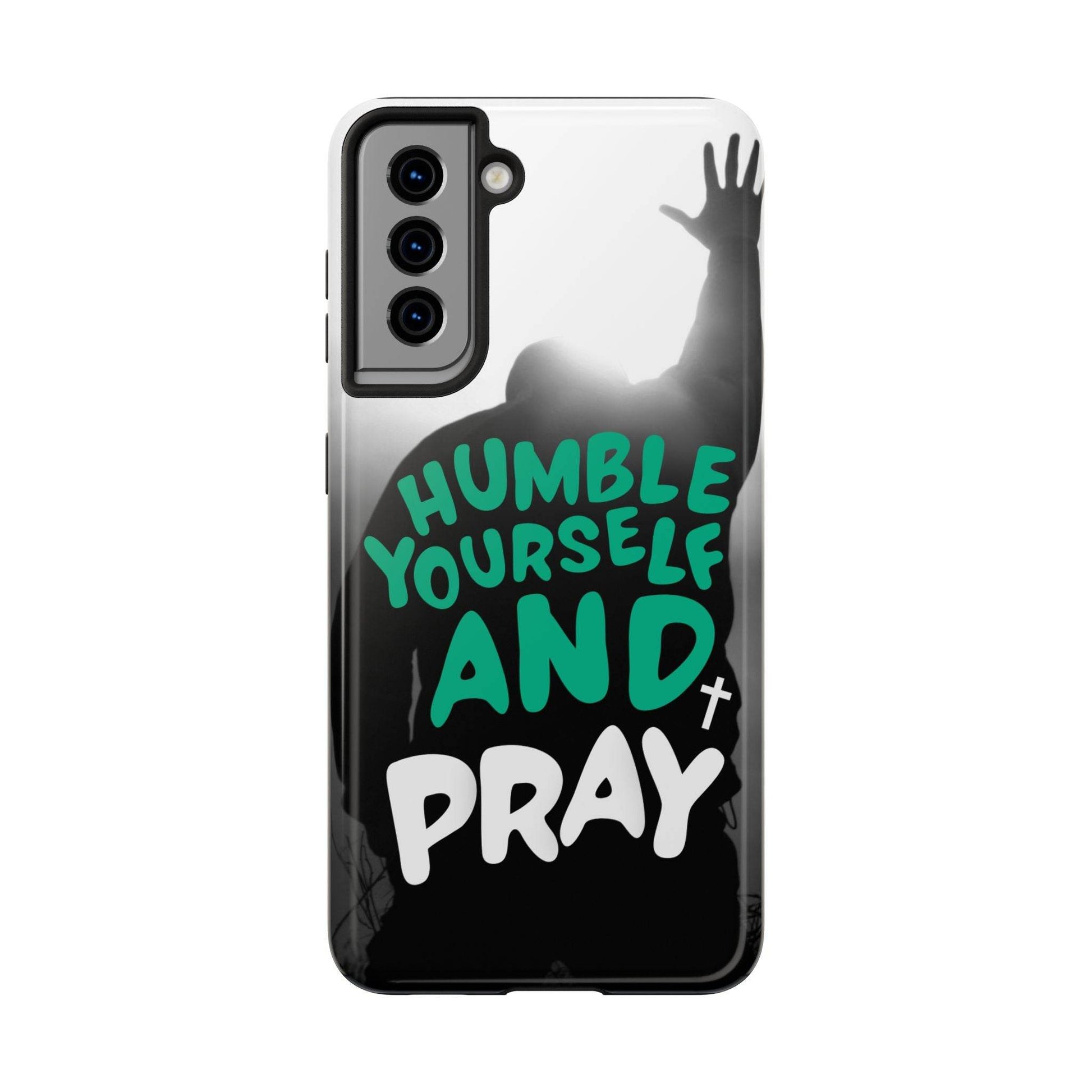 Humble Yourself and Pray Phone Case – Teal Christian Reminder - Harmony + Hope