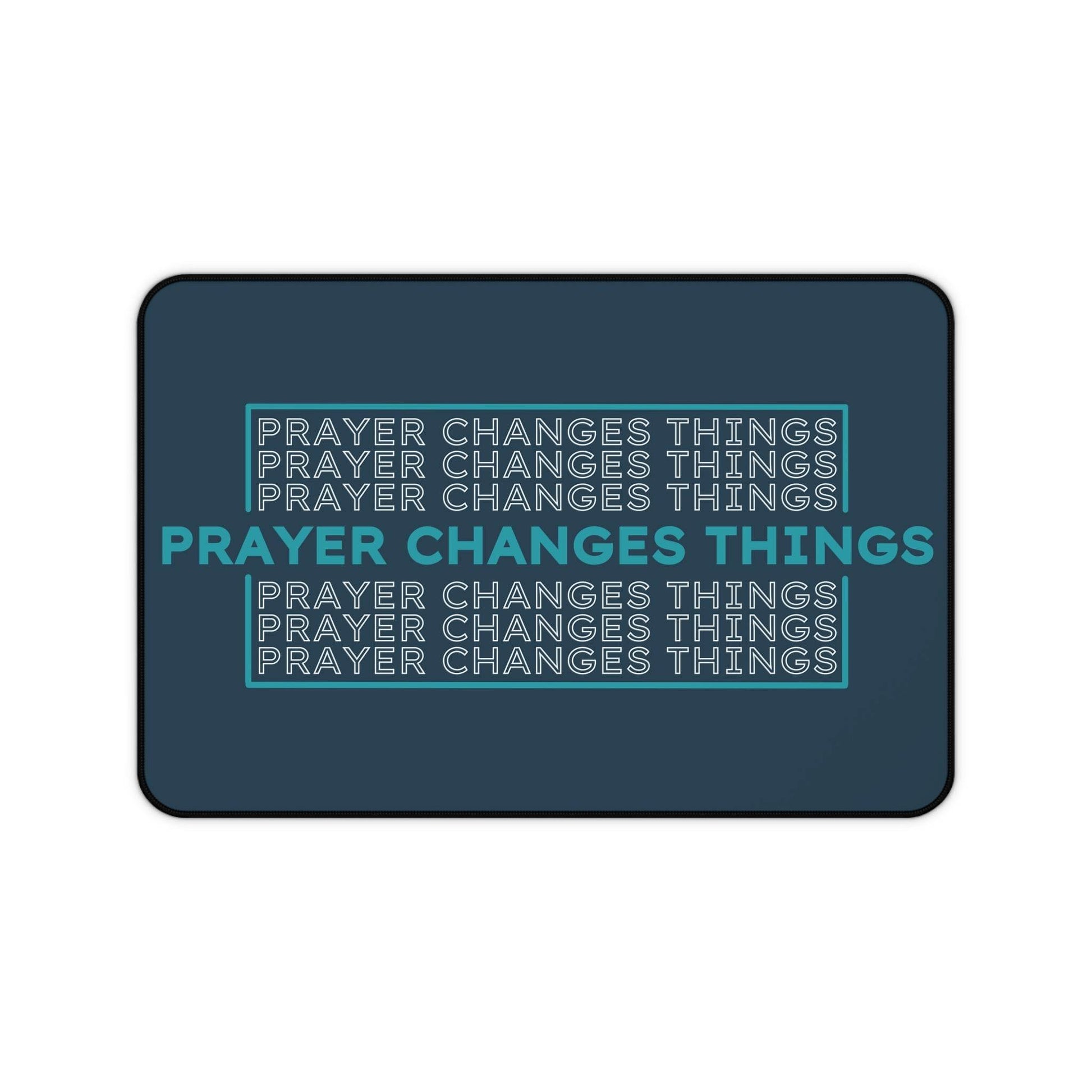 Prayer Changes Things – Repeating Phrase Desk Mat (Navy & Teal) - Harmony + Hope