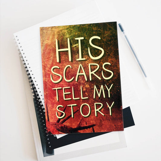 Inspirational Ruled Journal - 'His Scars Tell My Story' - Harmony + Hope
