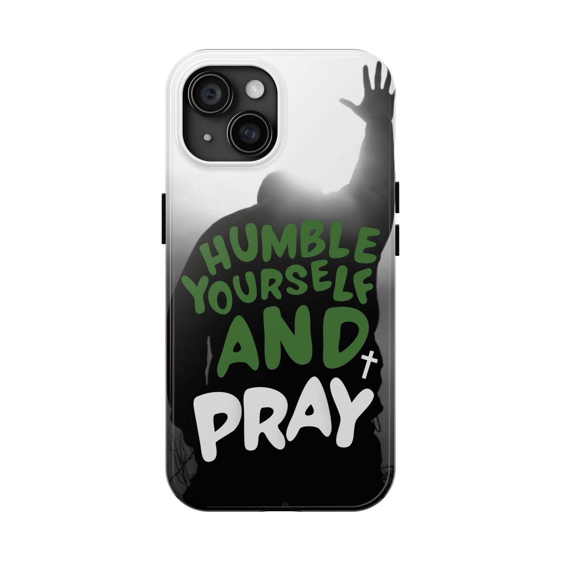 Humble Yourself and Pray Phone Case – Deep Green Faith Design - Harmony + Hope