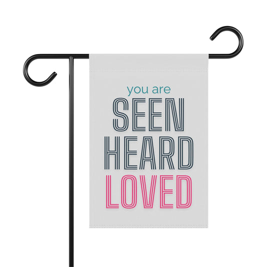 You Are Seen, Heard, Loved – White Christian Garden Banner - Harmony + Hope