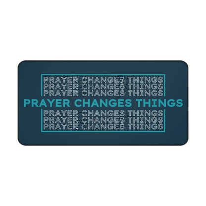 Prayer Changes Things – Repeating Phrase Desk Mat (Navy & Teal) - Harmony + Hope