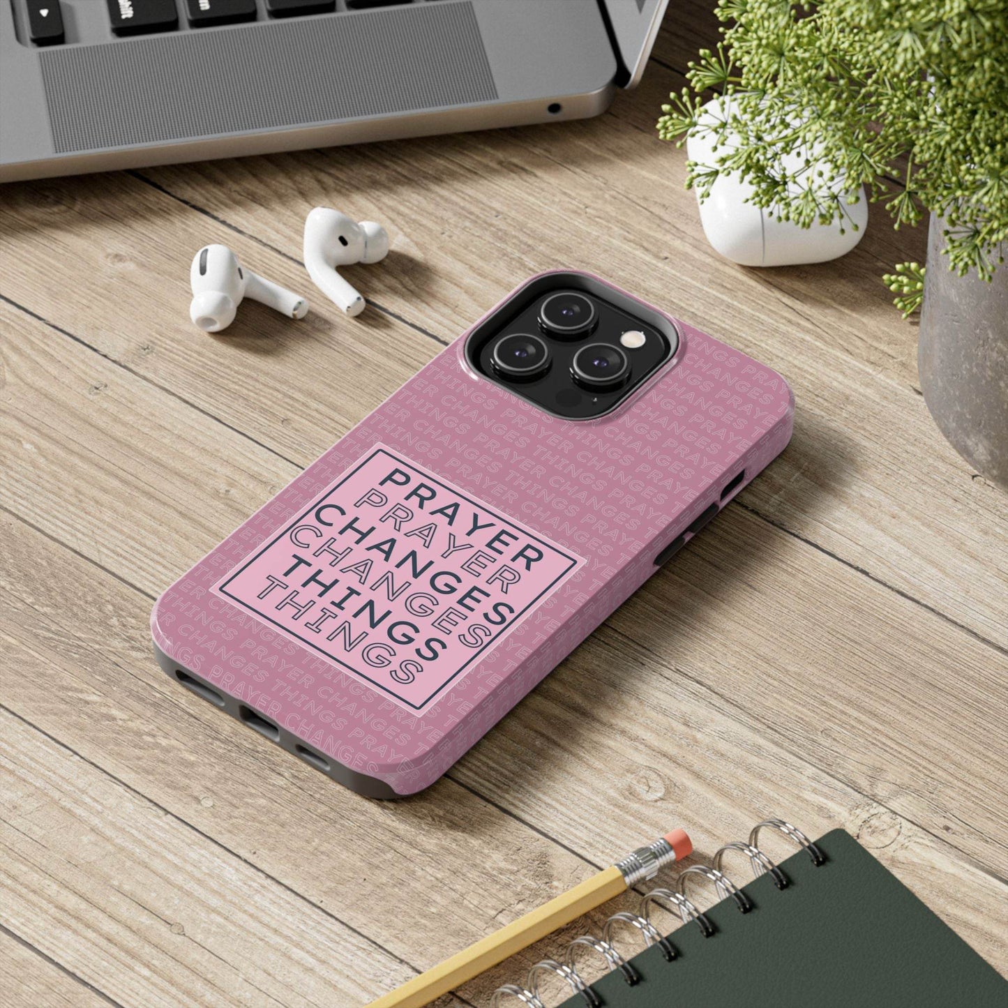 Prayer Changes Things Phone Case – Mauve Pink Faith Design - Harmony + Hope