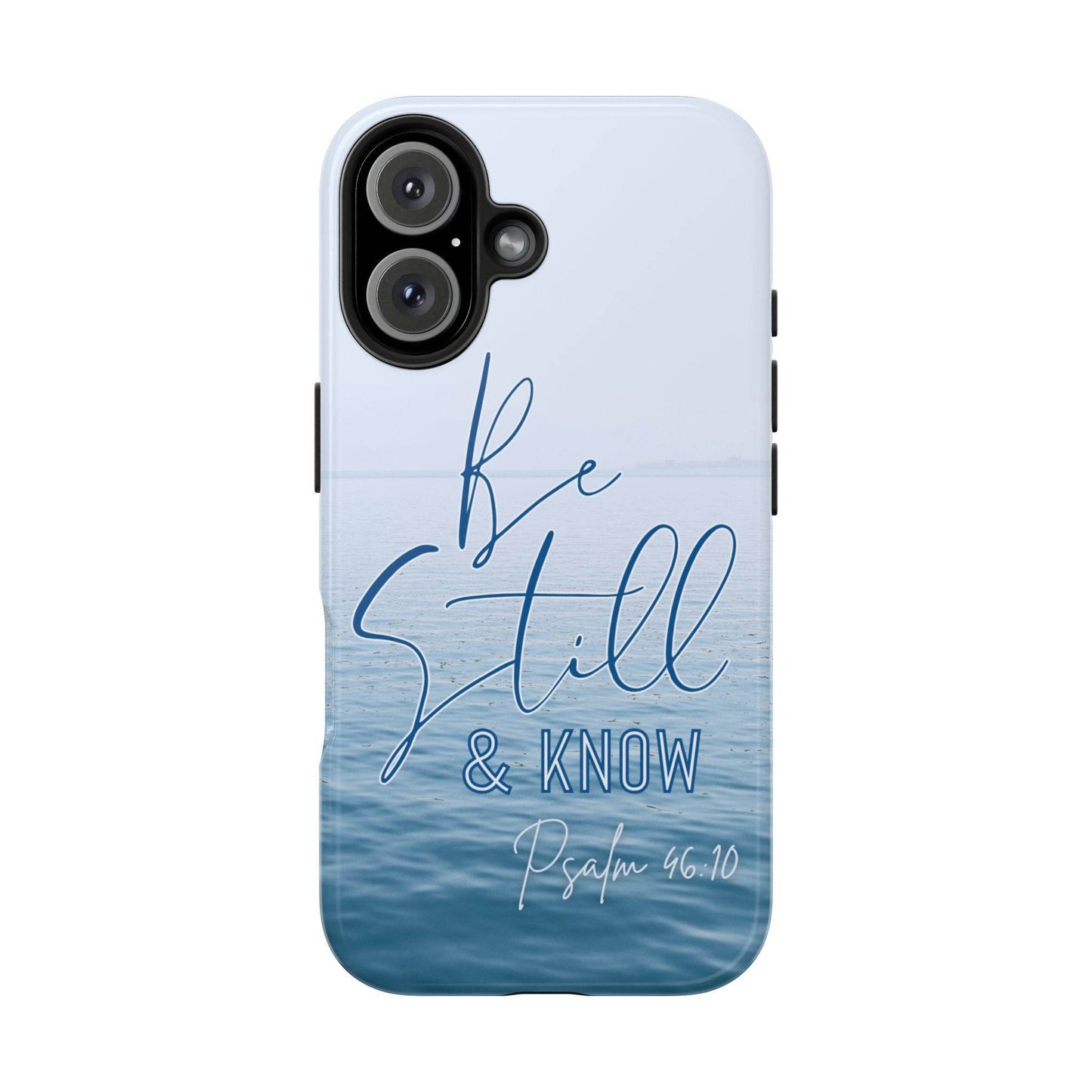 Stillness & Strength Phone Case – Psalm 46:10 Scripture Design - Harmony + Hope