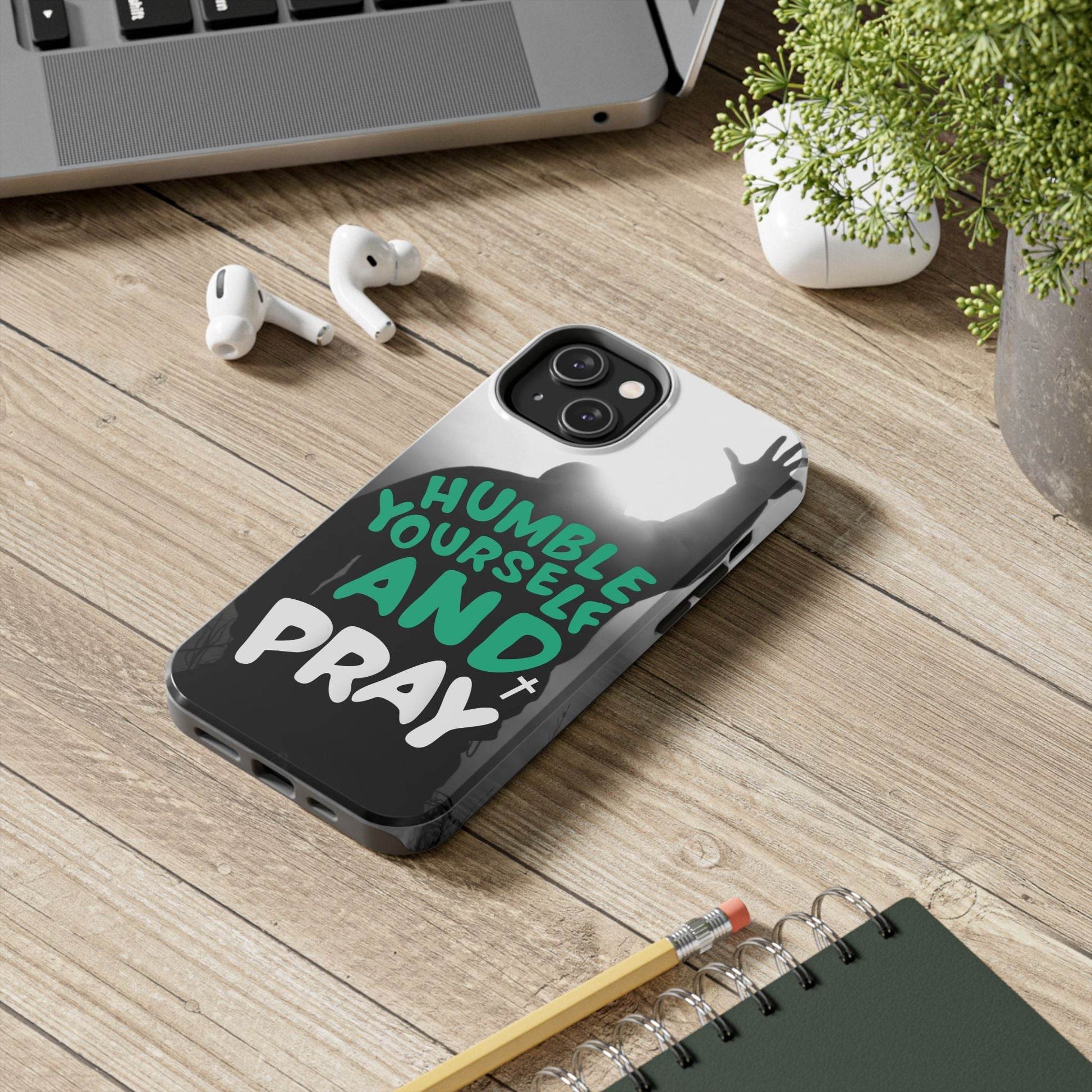 Humble Yourself and Pray Phone Case – Teal Christian Reminder - Harmony + Hope