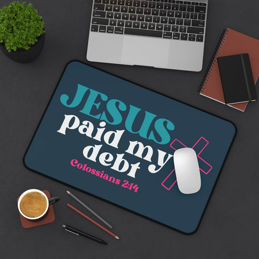Jesus Paid My Debt Desk Mat – Christian Office Decor - Harmony + Hope
