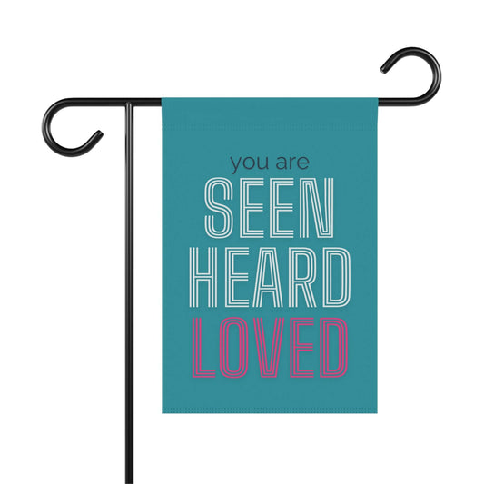 You Are Seen, Heard, Loved – Teal Christian Garden Banner - Harmony + Hope
