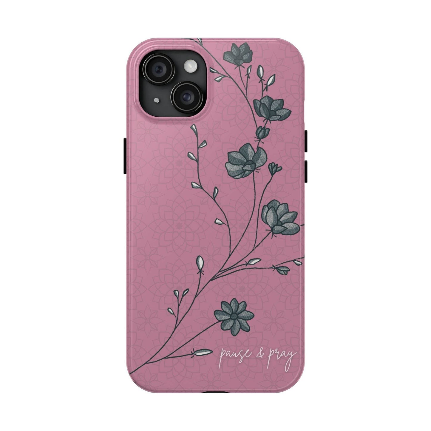 Pause & Pray Phone Case – Mauve Floral Reminder - Harmony + Hope