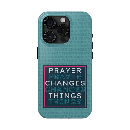 Prayer Changes Things Phone Case – Teal Blue Faith Design - Harmony + Hope