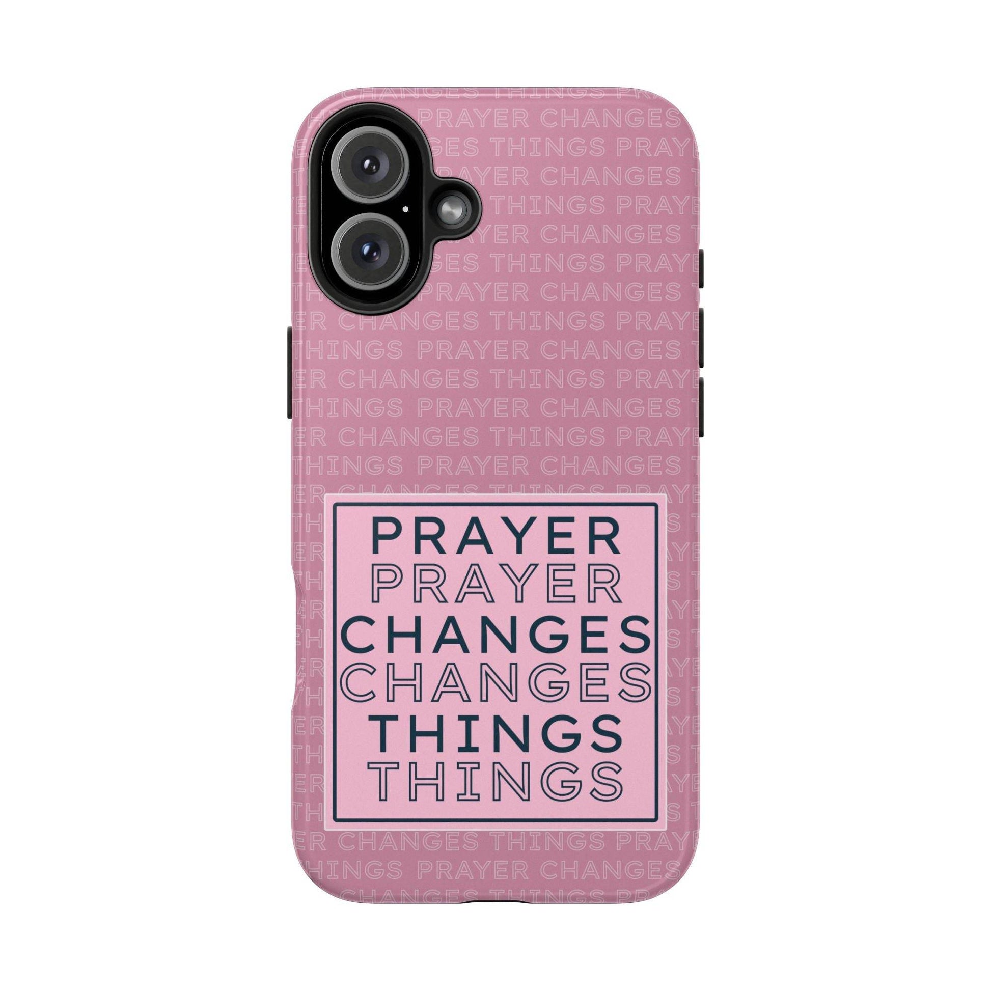 Prayer Changes Things Phone Case – Mauve Pink Faith Design - Harmony + Hope