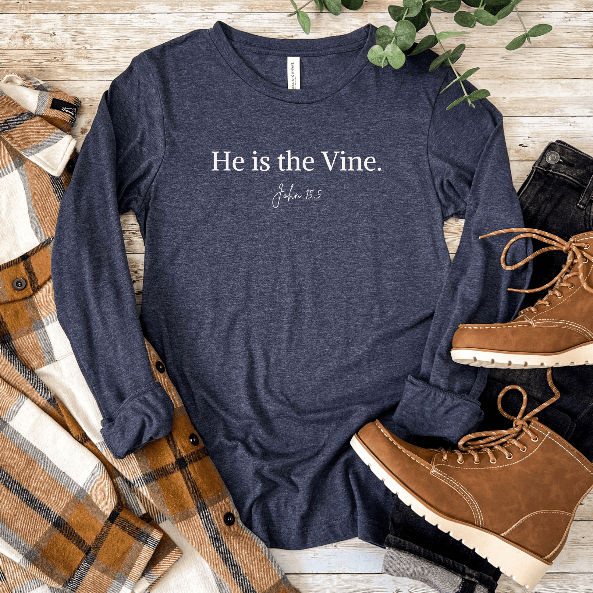 He Is the Vine – John 15:5 Unisex Long Sleeve Tee - Harmony + Hope