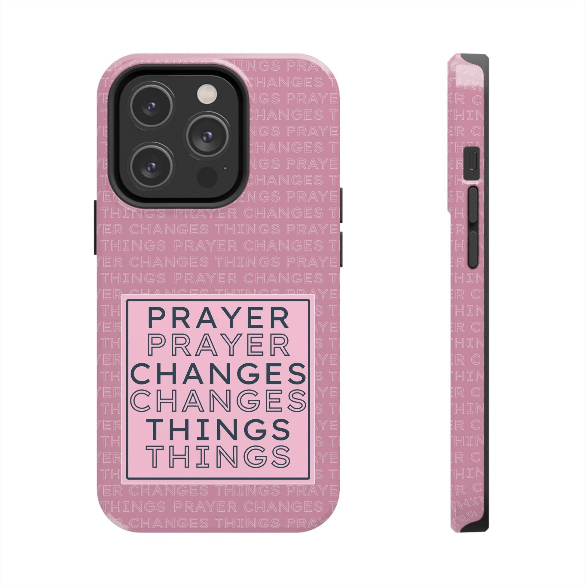 Prayer Changes Things Phone Case – Mauve Pink Faith Design - Harmony + Hope