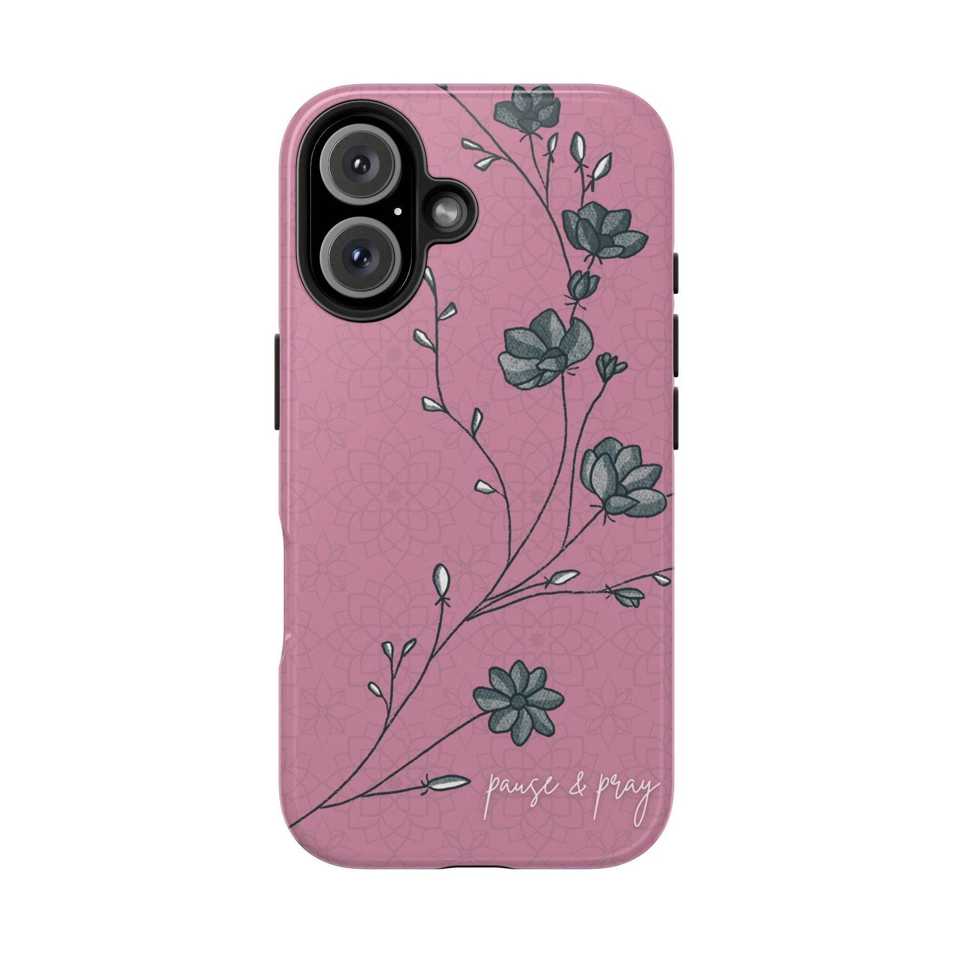 Pause & Pray Phone Case – Mauve Floral Reminder - Harmony + Hope