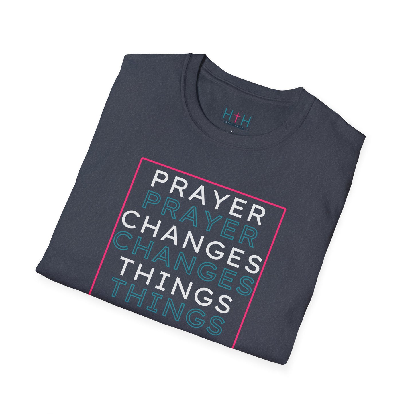 Pray Boldly "Prayer Changes Things" - Inspirational Unisex T-Shirt