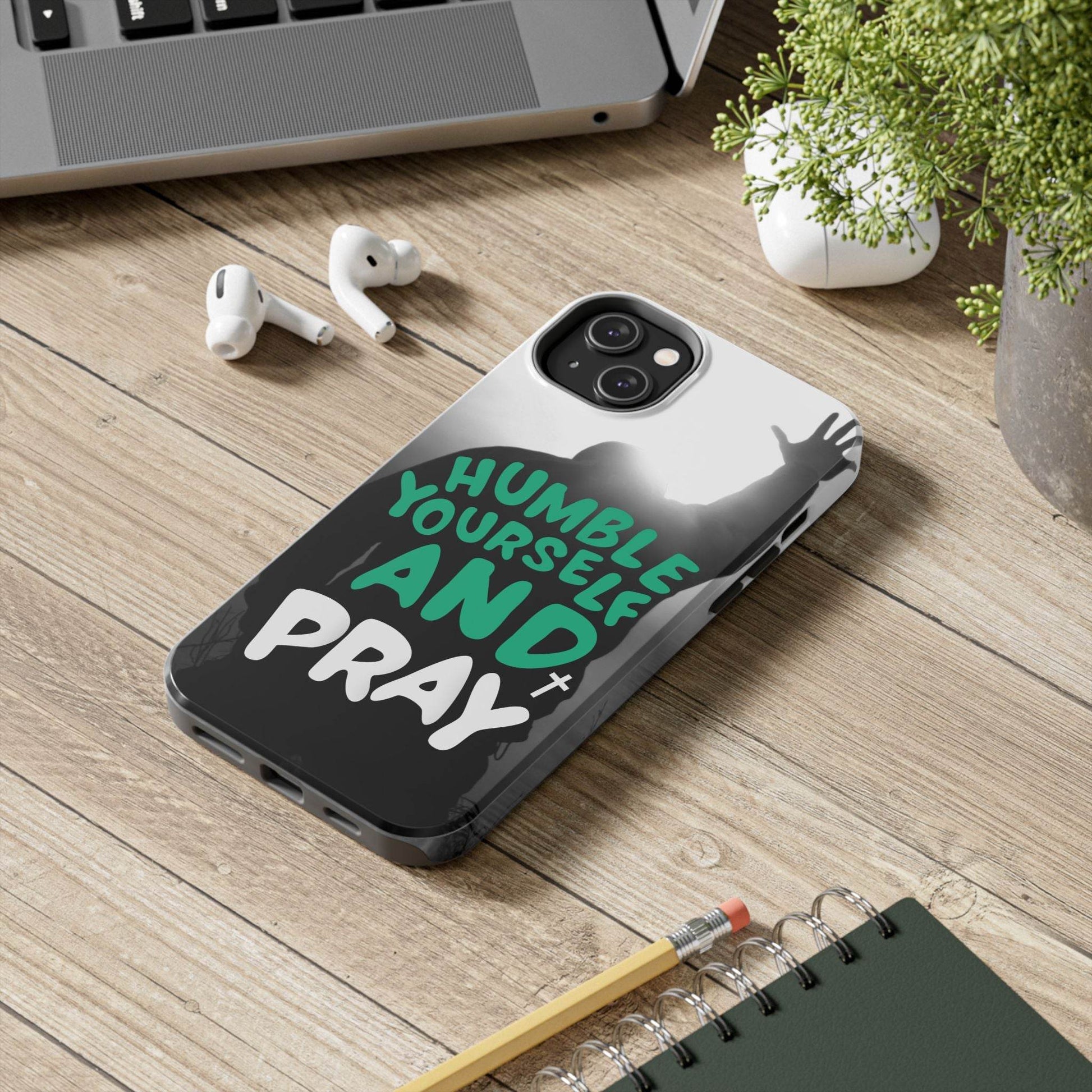 Humble Yourself and Pray Phone Case – Teal Christian Reminder - Harmony + Hope
