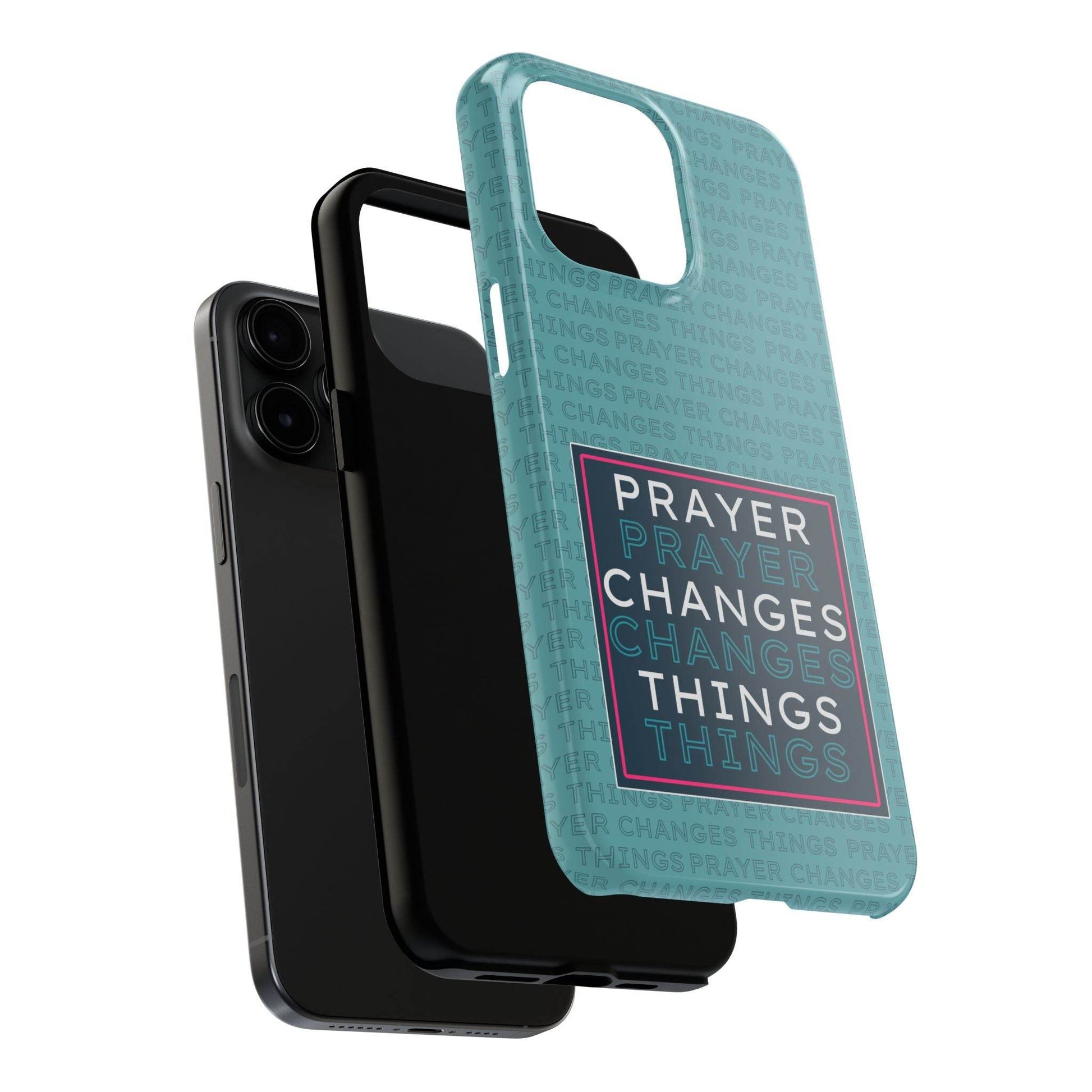 Prayer Changes Things Phone Case – Teal Blue Faith Design - Harmony + Hope
