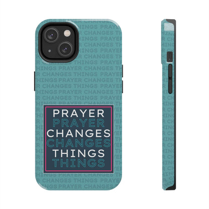 Prayer Changes Things Phone Case – Teal Blue Faith Design - Harmony + Hope