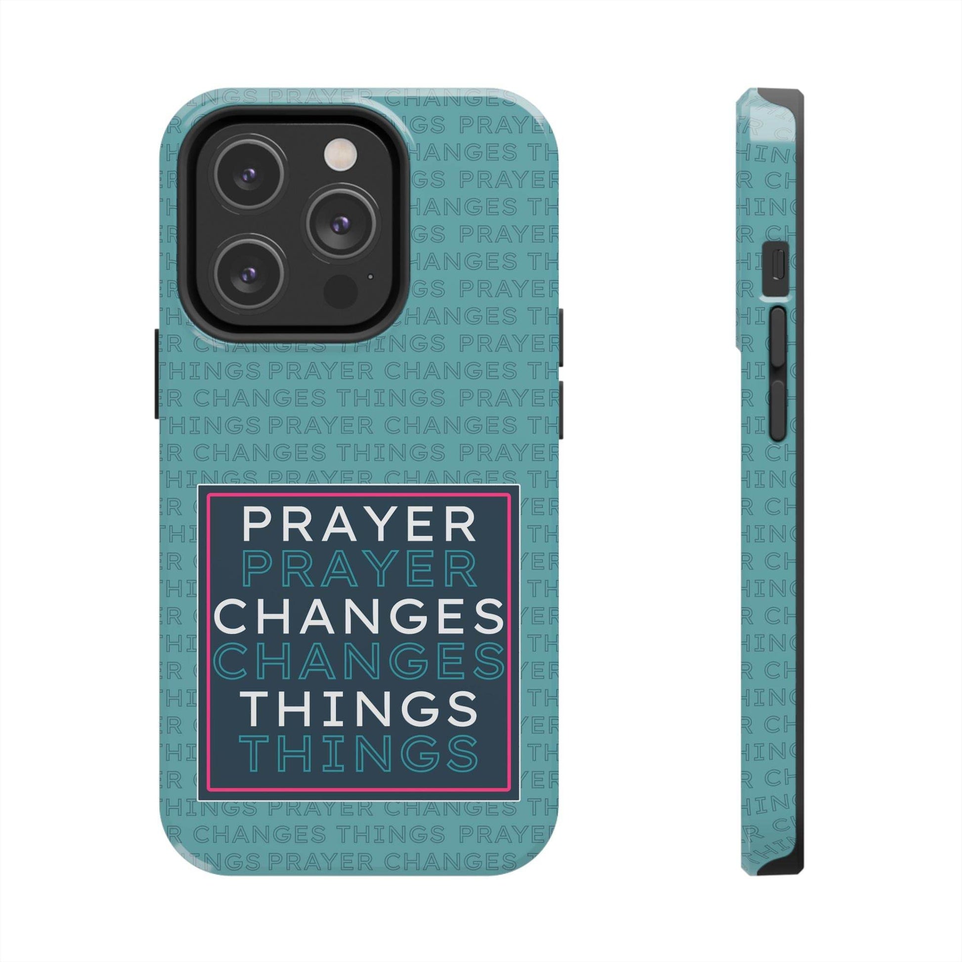 Prayer Changes Things Phone Case – Teal Blue Faith Design - Harmony + Hope