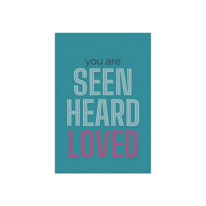 You Are Seen, Heard, Loved – Teal Christian Garden Banner - Harmony + Hope