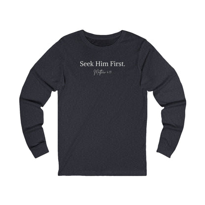 Seek Him First – Matthew 6:33 Unisex Long Sleeve Tee - Harmony + Hope