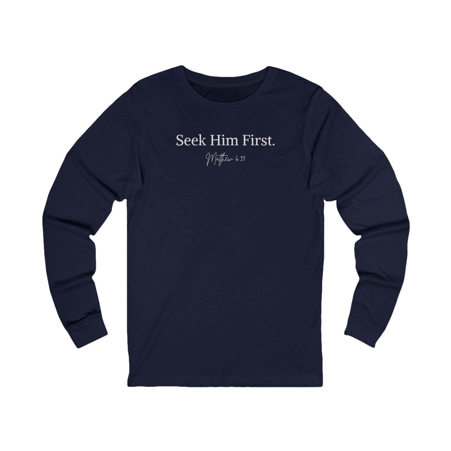 Seek Him First – Matthew 6:33 Unisex Long Sleeve Tee - Harmony + Hope