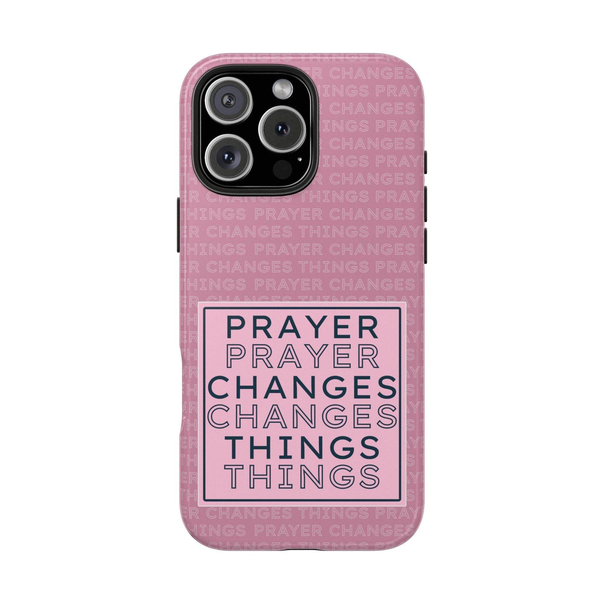 Prayer Changes Things Phone Case – Mauve Pink Faith Design - Harmony + Hope