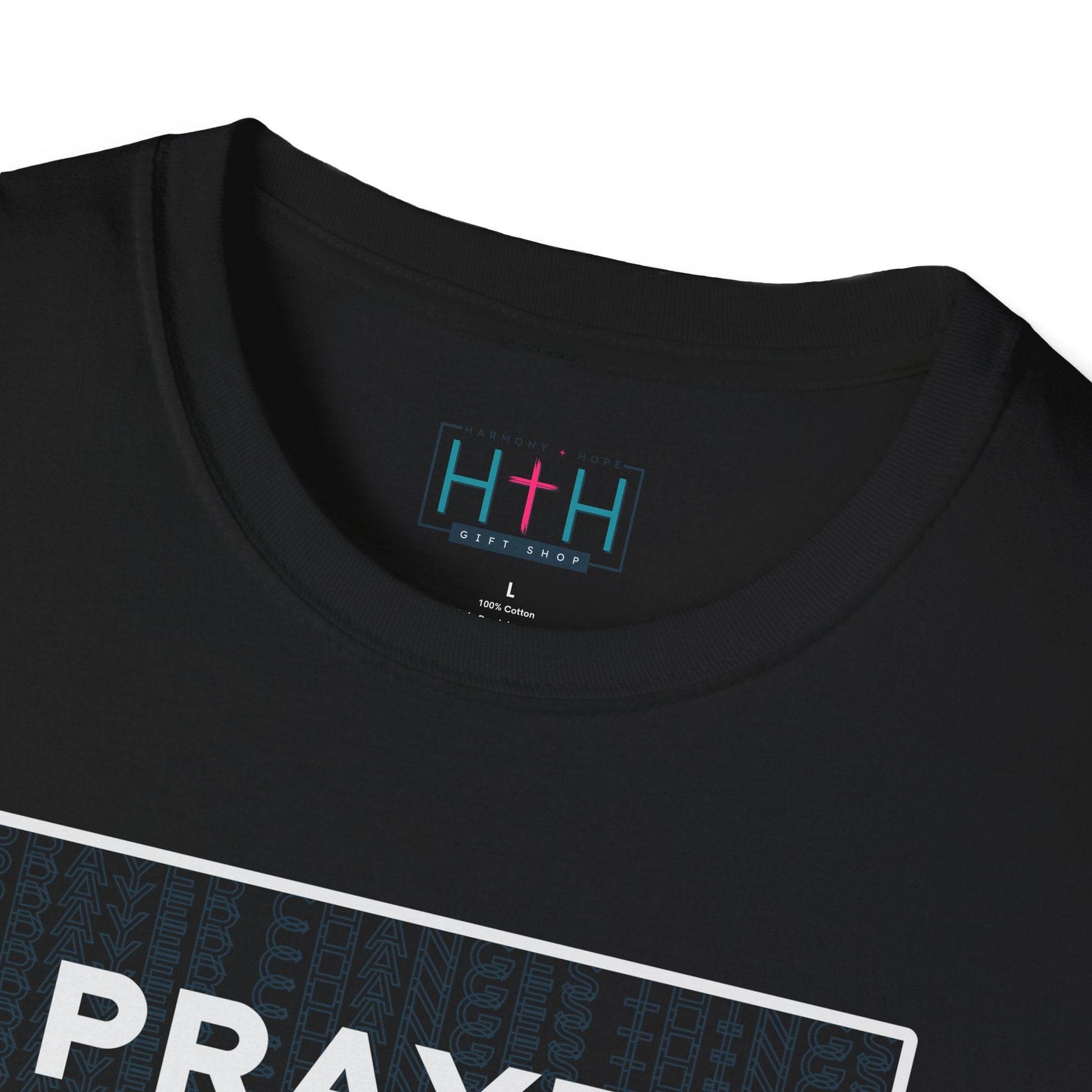 Prayer Changes Things Unisex T-Shirt - Harmony + Hope