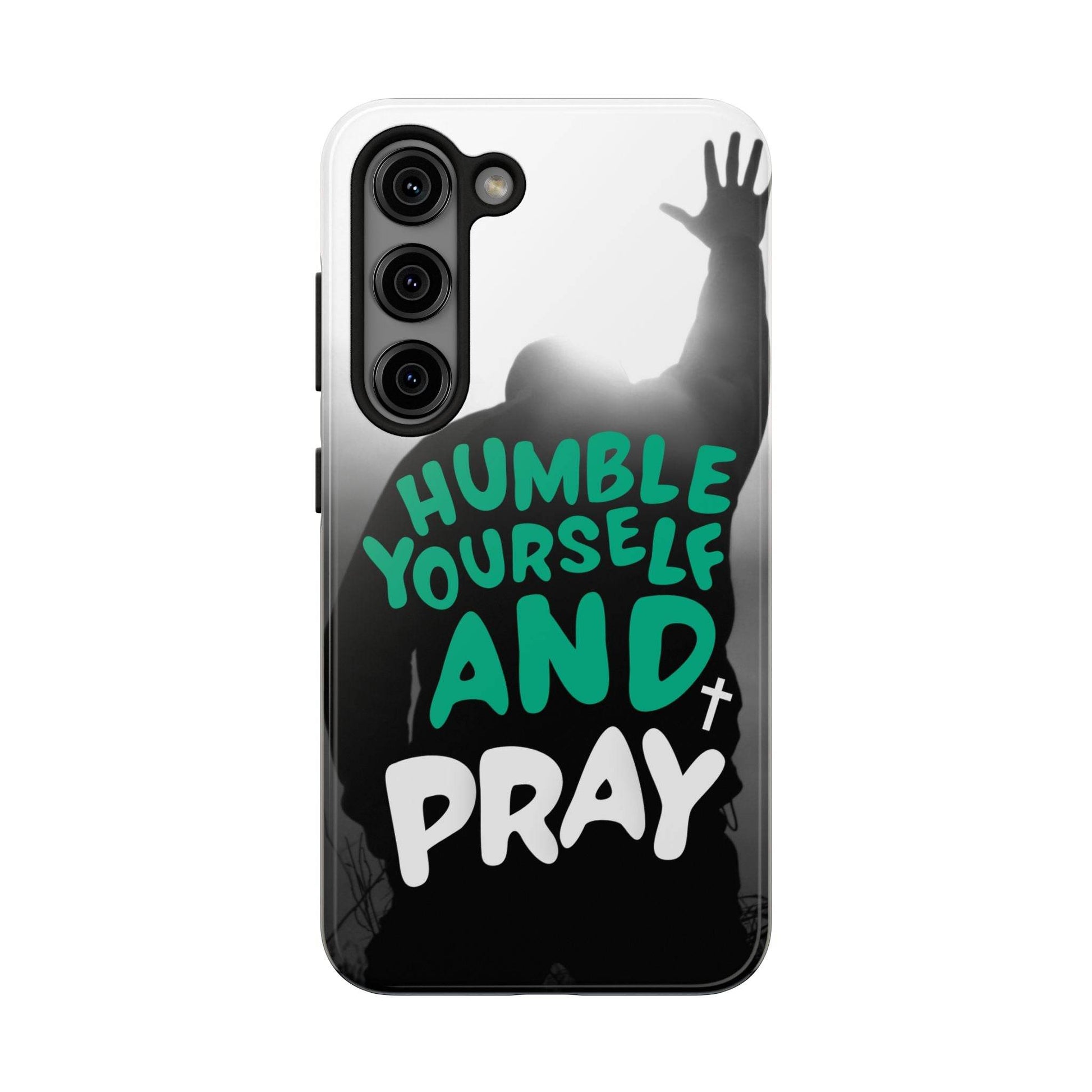 Humble Yourself and Pray Phone Case – Teal Christian Reminder - Harmony + Hope