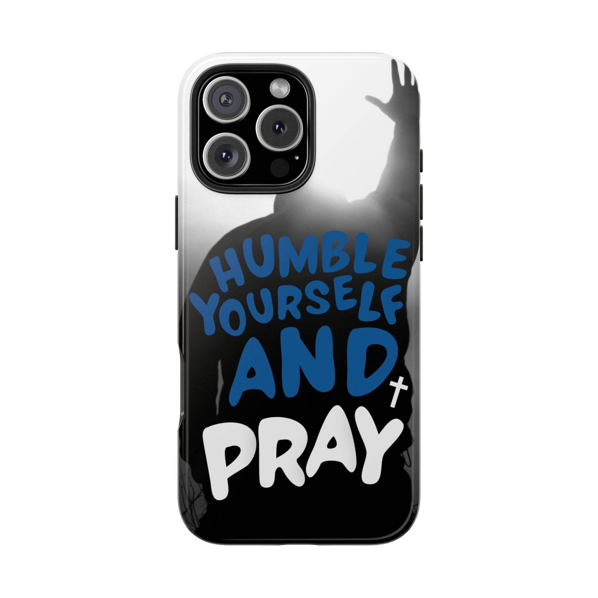 Humble Yourself and Pray Phone Case – Bold Blue Spiritual Design - Harmony + Hope