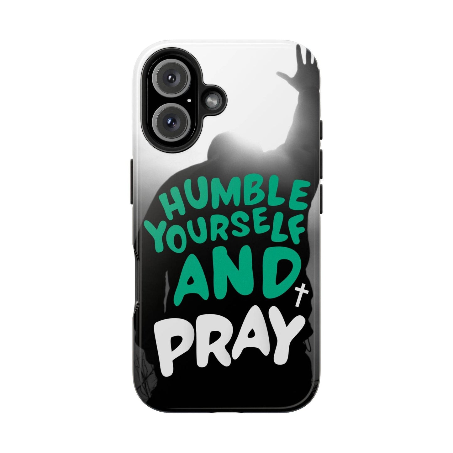 Humble Yourself and Pray Phone Case – Teal Christian Reminder - Harmony + Hope