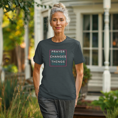 Pray Boldly "Prayer Changes Things" - Inspirational Unisex T-Shirt